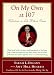 On My Own at 107: Reflections on Life Without Bessie