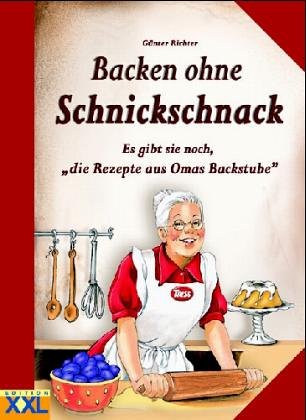 Backen ohne Schnickschnack: Es gibt sie noch, 