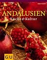 Andalusien: Küche und Kultur. Für die Sinne