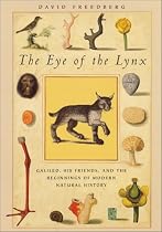 The Eye of the Lynx: Galileo, His Friends and the Beginnings of Modern Natural History