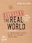 Delaying the Real World:  A Twentysomething's Guide to Seeking Adventure