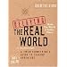 Delaying the Real World:  A Twentysomething's Guide to Seeking Adventure