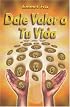 Dale Valor a tu Vida: Chispitas de Sabiduría