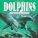 Dolphins Dolphin Magic for Kids: Dolphin Magic for Kids (Animal Magic for Kids)