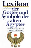 Lexikon der G�tter und Symbole der alten �gypter