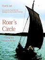 Roar's Circle: A Viking Ship Returns to the Sea