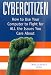 Cybercitizen: How to Use Your Computer to Fight fo...