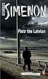 Pietr the Latvian (Penguin Classics: Inspector Maigret)