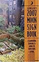 2007 Moon Sign Book: A Gardening Almanac & Guide to Conscious Living (Llewellyn's Moon Sign Book)
