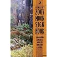 2007 Moon Sign Book: A Gardening Almanac and Guide to Conscious Living (Llewellyn's Moon Sign Book) by Llewellyn