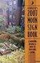 2007 Moon Sign Book: A Gardening Almanac & Guide to Conscious Living (Llewellyn's Moon Sign Book)