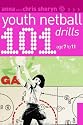 101 Youth Netball Drills Age 7-11 (101 Youth Drills)
