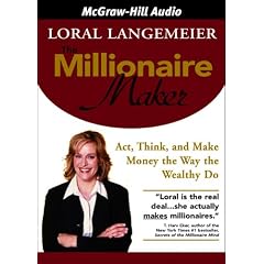 The Millionaire Maker: Act, Think, and Make Money the Way the Wealthy Do by Loral Langemeier