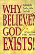 Why Believe? God Exists!: Rethinking the Case for God and Christianity
