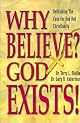 Why Believe? God Exists: Rethinking the Case for God and Christianity