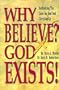 Why Believe? God Exists!: Rethinking the Case for God and Christianity