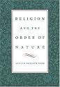 Religion and the Order of Nature (Cadbury Lectures)
