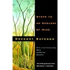 Steps to an Ecology of Mind: Collected Essays in Anthropology, Psychiatry, Evolution, and... by  Gregory Bateson