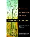 Steps to an Ecology of Mind: Collected Essays in Anthropology, Psychiatry, Evolution and Epistemology