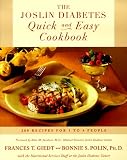 The Joslin Diabetes Quick and Easy Cookbook: 200 Recipes for 1 to 4 People