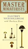 Review MindStorm Productions, Inc.  / Electrify Your Dollhouse (Master Miniaturists)