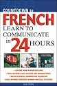 Countdown to French: Learn to Communicate in 24 Hours (Countdown (McGraw-Hill))