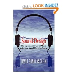 Sound Design: The Expressive Power of Music, Voice and Sound Effects in Cinema