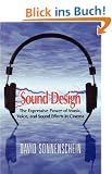 Sound Design: The Expressive Power of Music, Voice and Sound Effects in Cinema