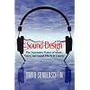 Sound Design: The Expressive Power of Music, Voice, and Sound Effects in Cinema