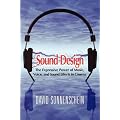 Sound Design: The Expressive Power of Music, Voice and Sound Effects in Cinema