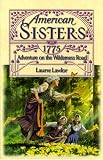 ADVENTURE ON THE WILDERNESS ROAD 1775: AMERICAN SISTERS #4 (American Sisters)