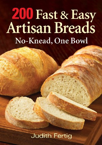Picture of 200 Fast and Easy Artisan Breads: No-Knead, One Bowl (Canadian Cuisine)