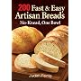 200 Fast and Easy Artisan Breads: No-Knead, One Bowl