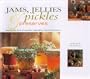 Jams, Jellies, Pickles & Preserves: Making the most of Seasonal Vegetables, Fruits and Flowers (Gifts From Nature)