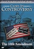 DVD Cases in Controversy: The 14th Amendment code image