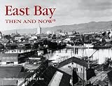 East Bay Then and Now (Then  Now Thunder Bay)