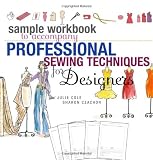 Sample Workbook to Accompany Professional Sewing Techniques for Designers
