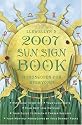 Llewellyn's 2007 Sun Sign Book: Horoscopes for Everyone! (Llewellyn's Sun Sign Book)