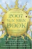 Llewellyns 2007 Sun Sign Book: Horoscopes for Everyone! (Llewellyns Sun Sign Book)