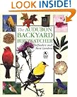 The Audubon Backyard Birdwatcher: Birdfeeders and Bird Gardens