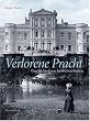 Verlorene Pracht. Geschichten von zerst�rten Geb�uden