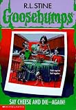 Say Cheese And Die--Again! (Goosebumps Series)