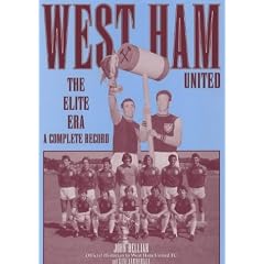 West Ham United: The Elite Era - A Complete Record (Desert Island Football Histories)