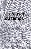 Le Creuset du temps