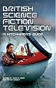British Science Fiction Television: A Hitchhiker's Guide (Popular TV Genres)
