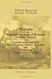 Travels in the Himalayan Provinces of Hindustan and the Panjab: In Ladakh and Kashmir; in Peshawar, Kabul, Kunduz, and Bokhara. >From 1819 to 1825. Volume 2