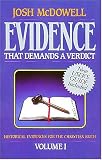 Evidence That Demands a Verdict, Volume 1: Historical Evidences for the Christian Faith (Evidence That Demands a Verdict)