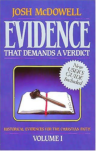 Evidence That Demands a Verdict, Volume 1: Historical Evidences for the Christian Faith (Evidence That Demands a Verdict) under Apologetics in The Books Store