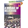  A Mosaic of Believers: Diversity and Innovation in a Multiethnic Church  by Gerardo Marti