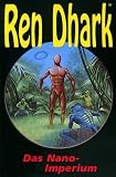 Ren Dhark. Sonderband 20. Das Nano-Imperium - Manfred Weinland